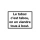 Tee shirt Les Inconnus Le pari Le tabac c'est tabou blanc