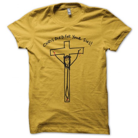 Shirt Weeds Chris died for your sins yellow tee