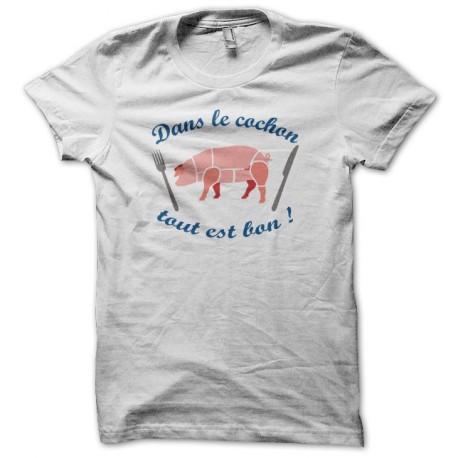 T-shirt Dans le cochon tout est bon white