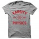 white t-shirt varsity physics in 1687