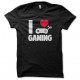 tee shirt i love gaming noir