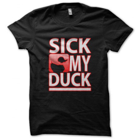 duck my sick t shirt